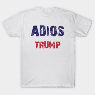 Adios Trump T-Shirt